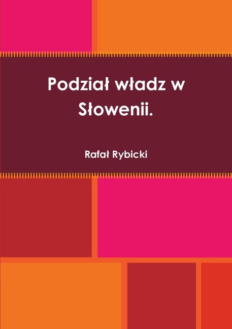 Podzia¿ w¿adz w S¿owenii. - Rafa¿ Rybicki
