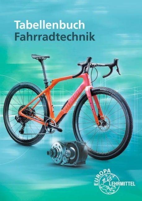 Tabellenbuch Fahrradtechnik - Jens Herrmann, Franz Herkendell, Ernst Brust, Michael Gressmann, Jens Leiner