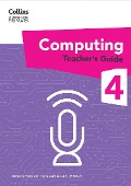 International Primary Computing Teacher's Guide: Stage 4 - Tracy Gardner, Liz Smart, Rebecca Franks