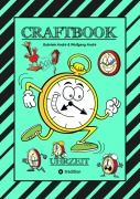 Cover-Bild zum Titel 'CRAFTBOOK - UHRZEIT LERNEN - BASTELVORLAGE LERNUHR - DOMINO UHRZEITSPIEL - AUSMALMOTIVE - UHREN - RÄTSEL - BILDER' von 'Gabriele André, Wolfgang André'
