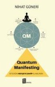 Quantum Manifesting - Nihat Güneri