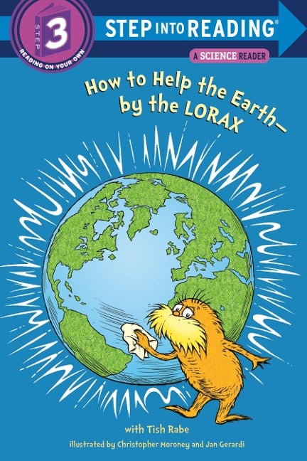 How to Help the Earth-By the Lorax (Dr. Seuss) - Tish Rabe