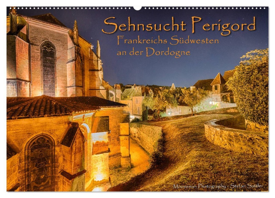 Sehnsucht Perigord - Frankreichs Südwesten an der Dordogne (Wandkalender 2026 DIN A2 quer), CALVENDO Monatskalender - Stefan Sattler