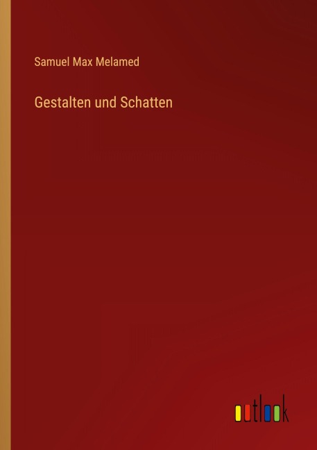 Gestalten und Schatten - Samuel Max Melamed