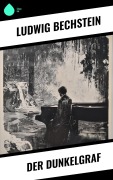 Cover-Bild zum Titel 'Der Dunkelgraf' von 'Ludwig Bechstein'