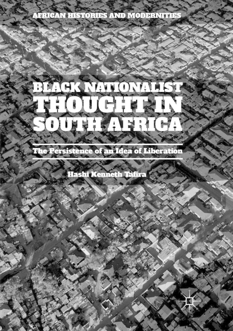 Black Nationalist Thought in South Africa - Hashi Kenneth Tafira