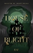Cover-Bild zum Titel 'House of Blight' von 'Maxym M. Martineau'