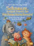 Cover-Bild zum Titel 'Schnauze, morgen kommt das Weihnachtsschwein!' von 'Karen Christine Angermayer'