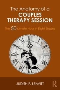 The Anatomy of a Couples Therapy Session - Judith P. Leavitt