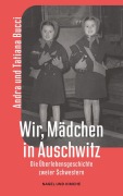 Wir, Mädchen in Auschwitz - Andra Bucci, Tatiana Bucci