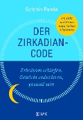 Der Zirkadian-Code - Satchidananda Panda