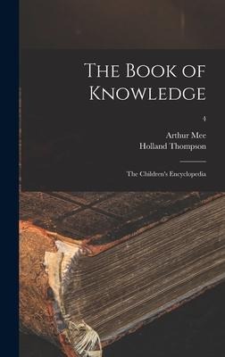 The Book of Knowledge - Arthur Mee, Holland Thompson