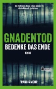 Cover-Bild zum Titel 'Gnadentod: Bedenke das Ende' von 'Francis Mohr'
