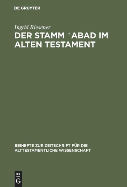 Der Stamm 'abad im Alten Testament - Ingrid Riesener