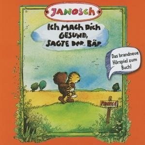 Ich Mach Dich Gesund,Sagte Der Bär - Janosch
