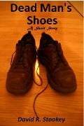 Dead Man's Shoes - David R. Stookey