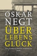 Überlebensglück - Oskar Negt