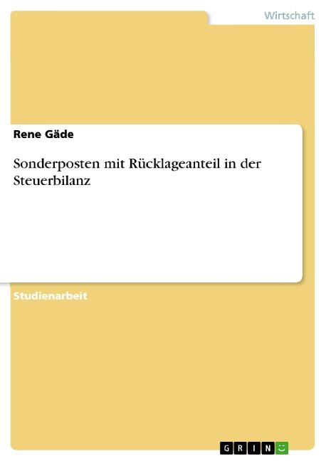 Sonderposten mit Rücklageanteil in der Steuerbilanz - Rene Gäde