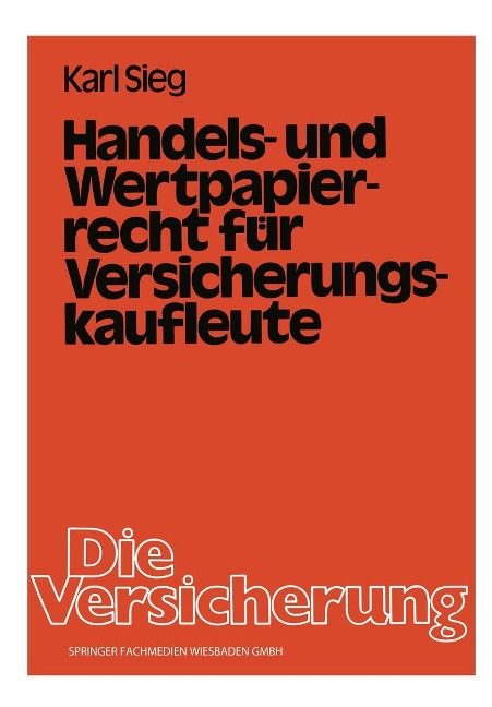 Handels- und Wertpapierrecht für Versicherungskaufleute - Karl Sieg