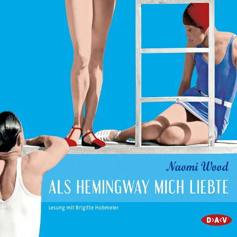 Als Hemingway mich liebte - Naomi Wood
