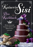 Cover-Bild zum Titel 'Kaiserin Sisi - Das Kochbuch' von 'Patrick Rosenthal'