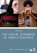 Cover-Bild zum Titel 'The Social Dynamics of Family Violence' von 'Angela J. Hattery, Earl Smith'