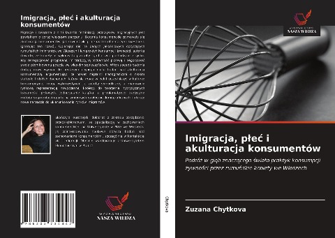 Imigracja, p¿e¿ i akulturacja konsumentów - Zuzana Chytkova