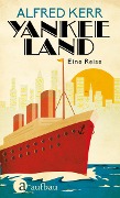 Cover-Bild zum Titel 'Yankee Land' von 'Alfred Kerr'