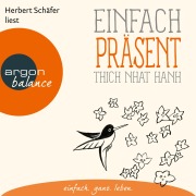 Cover-Bild zum Titel 'Einfach präsent - Basics der Achtsamkeit' von 'Thich Nhat Hanh'