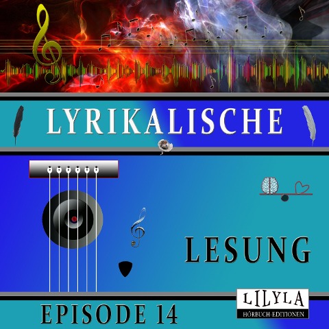 Lyrikalische Lesung Episode 14 - Various Artists, Friedrich Frieden