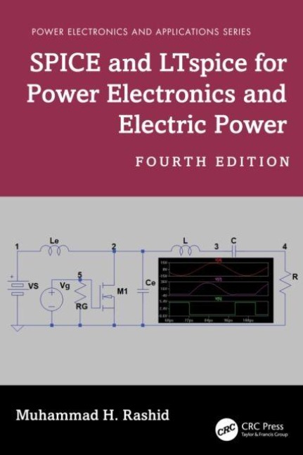 SPICE and LTspice for Power Electronics and Electric Power - Muhammad H. Rashid
