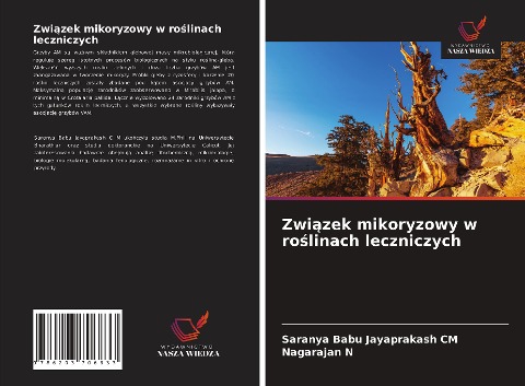 Zwi¿zek mikoryzowy w ro¿linach leczniczych - Saranya Babu Jayaprakash CM, Nagarajan N
