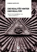 Cover-Bild zum Titel 'Die Realität hinter der Realität' von 'Dominic Angeloch'