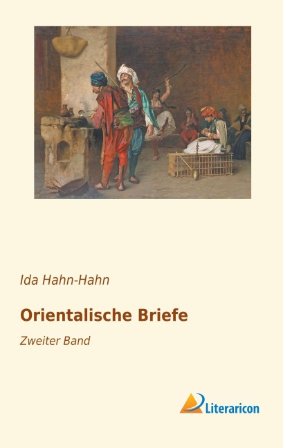 Orientalische Briefe - Ida Hahn-Hahn