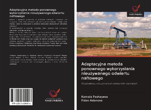 Adaptacyjna metoda ponownego wykorzystania nieu¿ywanego odwiertu naftowego - Kamala Pashayeva, Fidan Aslanova