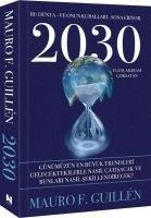 2030 - Bu Dünya ve Onun Kurallari Sona Eriyor - Mauro F. Guillen