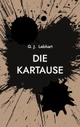 Cover-Bild zum Titel 'Die Kartause' von 'G. J. Lebhart'