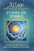 Cover-Bild zum Titel 'Stoppe die Spirale' von 'Max Friedrich'