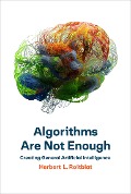 Cover-Bild zum Titel 'Algorithms Are Not Enough' von 'Herbert L. Roitblat'