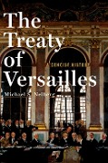Cover-Bild zum Titel 'The Treaty of Versailles' von 'Michael S. Neiberg'