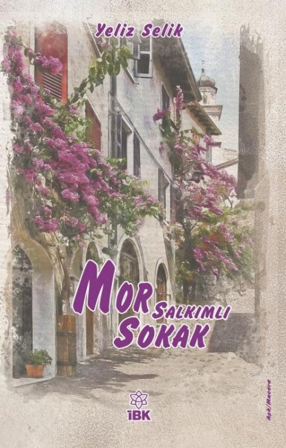 Mor Salkimli Sokak - Yeliz Selik