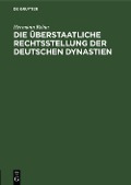 Cover-Bild zum Titel 'Die überstaatliche Rechtsstellung der deutschen Dynastien' von 'Hermann Rehm'