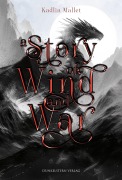 Cover-Bild zum Titel 'A Story of Wind and War' von 'Kadlin Mallet'