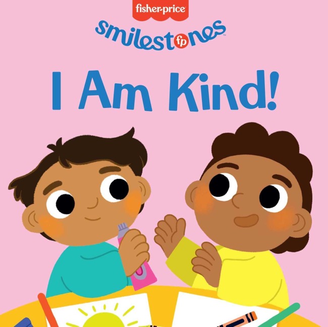 Fisher-Price: I Am Kind! - Candy Wellins