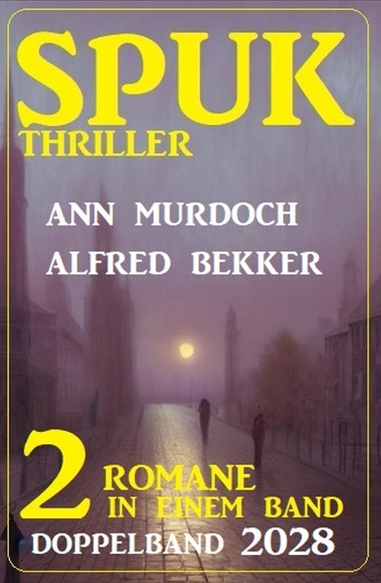 Spuk Thriller Doppelband 2028 - Alfred Bekker, Ann Murdoch