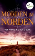 Cover-Bild zum Titel 'Morden im Norden: Vier Krimis in einem eBook' von 'Ole Hansen, Christiane Martini, Andreas Schmidt, Silke Jensen'