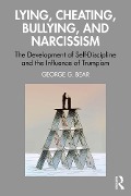 Cover-Bild zum Titel 'Lying, Cheating, Bullying and Narcissism' von 'George G. Bear'