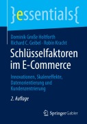 Cover-Bild zum Titel 'Schlüsselfaktoren im E-Commerce' von 'Dominik Große Holtforth, Robin Kracht, Richard C. Geibel'