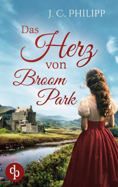 Das Herz von Broom Park - J. C. Philipp