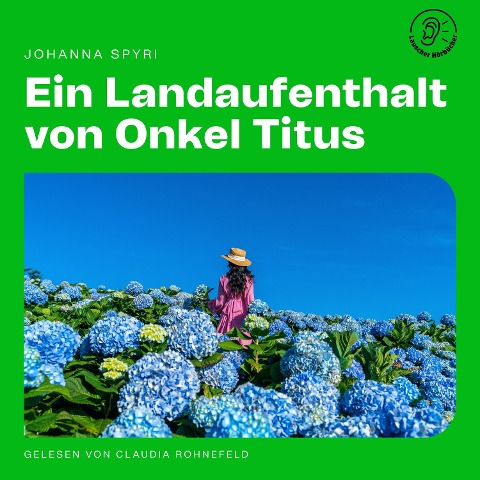 Ein Landaufenthalt von Onkel Titus - Johanna Spyri